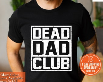 Dead Dad Club Shirt, Dead Dad Club Sweatshirt, Dead Dad Club Tee, Dead Dad Club Unisex Shirt, Awesome Dead Dad, Vintage Gift Saying For Dad