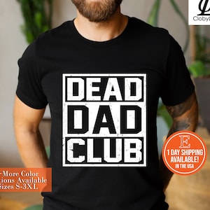 Dead Dad Club Shirt, Dead Dad Club Sweatshirt, Dead Dad Club Tee, Dead Dad Club Unisex Shirt, Awesome Dead Dad, Vintage Gift Saying For Dad
