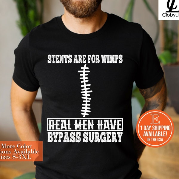 Stents Are For Wimps Real Men Have Bypass Open Heart Surgery Shirt, Hoodie, Sweatshirt - Real Men Have Bypass Surgery Open Heart Surgery Tee