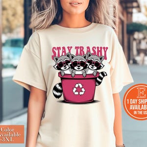 Stay Trashy Shirt,Funny Raccoon Shirt,Retro Raccoon Sweatshirt,Raccoon Lover Gift,Funny Graphic Shirt,Funny Nostalgia Shirt,Meme Graphic Tee