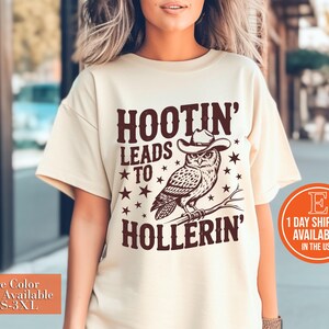 Hootin&#39; Leads to Hollerin Shirt, Country Shirt, Western Shirt, Western Country Shirt, Funny Owl Shirt, Western Cowgirl