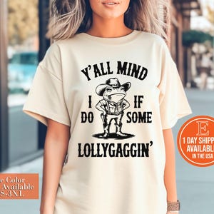 Y&#39;all Mind If I Do Some Lollygaggin&#39; Sweatshirt, Funny Sweatshirt, Vintage Retro Graphic Lollygagging Shirt, Frog Shirt, Trendy Funny Gift