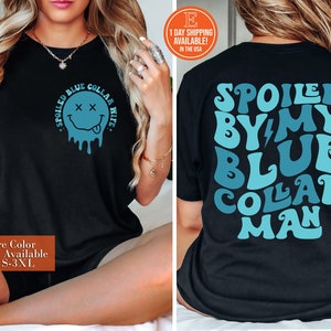 Spoiled Wife Shirt, Blue Collar Wives Club Shirt, Blue Collar Wife Sweatshirt, Funny Blue Collar Shirt, Blue Collar Hoodie,Funny Wife Shirt