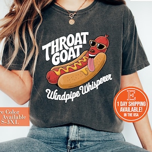 Throat Goat Shirt Inappropriate Tshirt Unhinged Tee Women Gag Gifts Dank Meme Tees Adult Humor Sarcastic Wife Gift