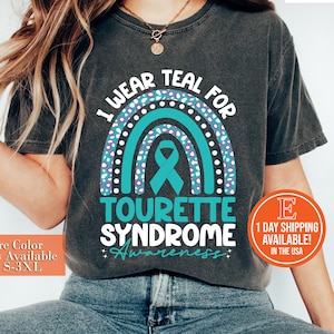 I Wear Teal For Tourette&#39;s Syndrome Awareness Tshirt,In May We Wear Teal,Teal Ribbon Tee,Tourettes Syndrome Gift Tee,Awareness Ribbon