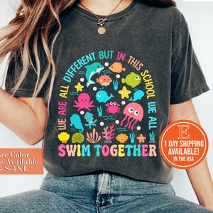 We Are Different But In This School We All Swim Together Shirt, Teacher Shirts | Ocean Animal Outfit | Underwater Sea Turtle Apparel