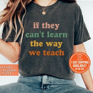 Behavior Specialist Shirt: If They Can&#39;t Learn The Way We Teach, ABA Therapist Tee