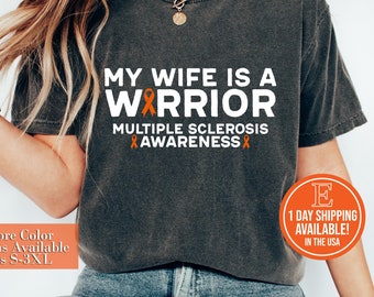 My Wife is A Warrior Multiple Sclerosis Awareness Shirt, My Wife is A Warrior Shirt