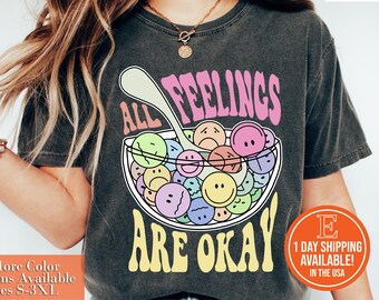 All Feelings Are Okay T-Shirt, Mental Health Graphic Tee