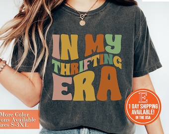 In My Thrifting Era Shirt, Sweatshirt, Thrifting Era Shirt, Thrift Shopping Shirt, Thrift Lover Shirt, Funny Mom Shirt, Shirt for Thrifters