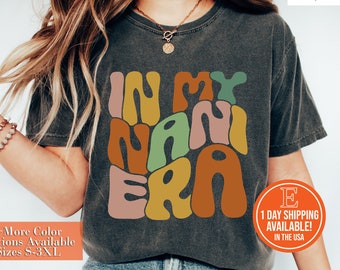 In My Nani Era Shirt, Retro Grandma Gift