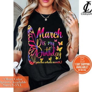 3月は私の誕生日です。はい、1か月間ずっとです。面白い3月の誕生日のタイダイ蝶のTシャツの誕生日シャツ、女性と女の子への誕生日パーティーのギフト