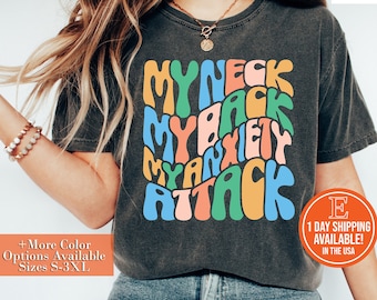 My Neck My Back My Anxiety Attack T-shirt, Hoodie, Sweatshirt, Anxiety Attack Outfit Unisex Shirt, Adult Humor Tee, Funny Anxiety Gift