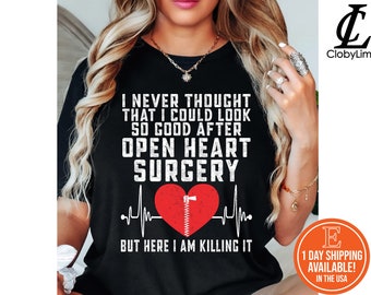 I Never Thought That I Could Look So Good After Open Heart Surgery Shirt, Open Heart Surgery Art For Men Women Heart Patient Operation