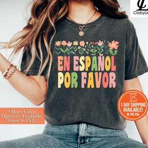 En Español Por Favor Shirt, Spanish Teacher Gift Maestra Appreciation Shirt, Latina Shirt, Camisas en Espanol Shirt