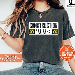 Construction Manager Shirt: Gift For Constructor