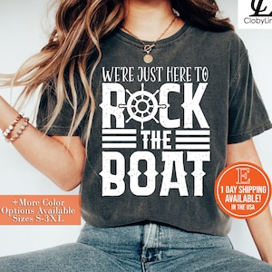 We're Just Here to Rock the Boat Shirt, Matching Group Cruise Tee, Family Cruise Shirts, Cruise Trip T-shirt, Vacation Shirt For a Group