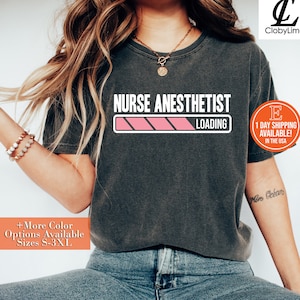 Nurse Anesthetist Loading Shirt, Hoodie, Sweatshirt - New Nurse Anesthetist CRNA Gift, Funny Anesthesiology Shirt, Future Anesthetist Gift
