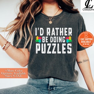 I&#39;d Rather Be Doing Puzzles - Puzzle Women Men Autism Shirt, Hoodie, Sweatshirt - Puzzle Lover Gift, Puzzle Shirt, Puzzle Lover Shirts