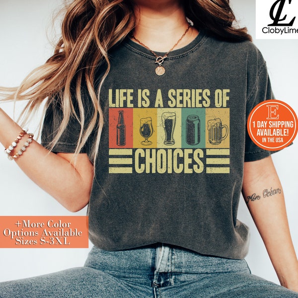 Life Is A Series Of Choices Vintage Beer Shirt, Hoodie, Sweatshirt - Drinking Beer Shirt, Oktoberfest Shirt, Beer Shirt, Funny Beer Shirt