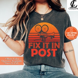 Fix It In Post Shirt - Vintage Filmmaking Gift for Video Editors, Cinematographers, and Filmmakers, I&#39;ll Fix It In Post Filmmaker Unisex Tee