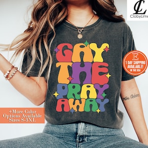 Say Gay Unisex Shirt, Gay the Pray Away, LGBTQIA, Bi Pride, Gay Rights, Don&#39;t Say Gay Florida Bill, Gay Equality, Sapphic Pride, WLW shirt