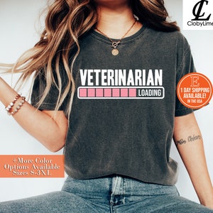 Veterinarian Loading Future Vet Tech Veterinary Shirt, Hoodie, Sweatshirt, Veterinary Graduate Tee, Vet Student Tee, Vet School Unisex Shirt