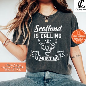 Scotland Is Calling And I Must Go Shirt, Hoodie, Sweatshirt- Scotland Gift, Scotland Trip Tee, Funny Scottish Unisex shirt, Travel City Gift