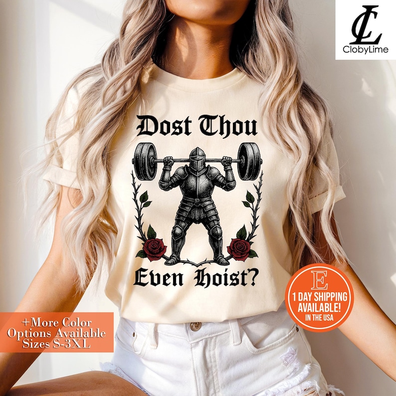 Dost Thou Even Hoist Shirt – Funny Medieval Knight Gym T-Shirt