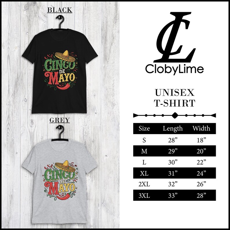 May include: A unisex t-shirt with a black and grey color option. The shirt features a graphic design of a sombrero with the text "Cinco de Mayo". The size chart shows the length and width of the shirt in inches for sizes S, M, L, XL, 2XL, and 3XL.