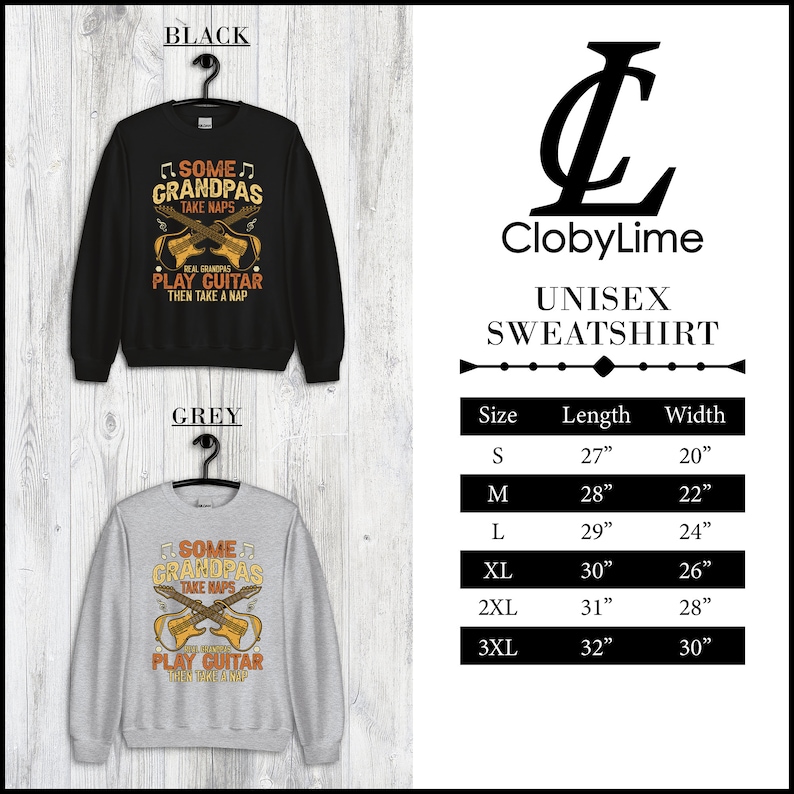 May include: Black and grey unisex sweatshirts with a guitar graphic and the text "Some Grandpas Take Naps, Real Grandpas Play Guitar Then Take a Nap." Size chart included. The sweatshirts are hanging on a rack.