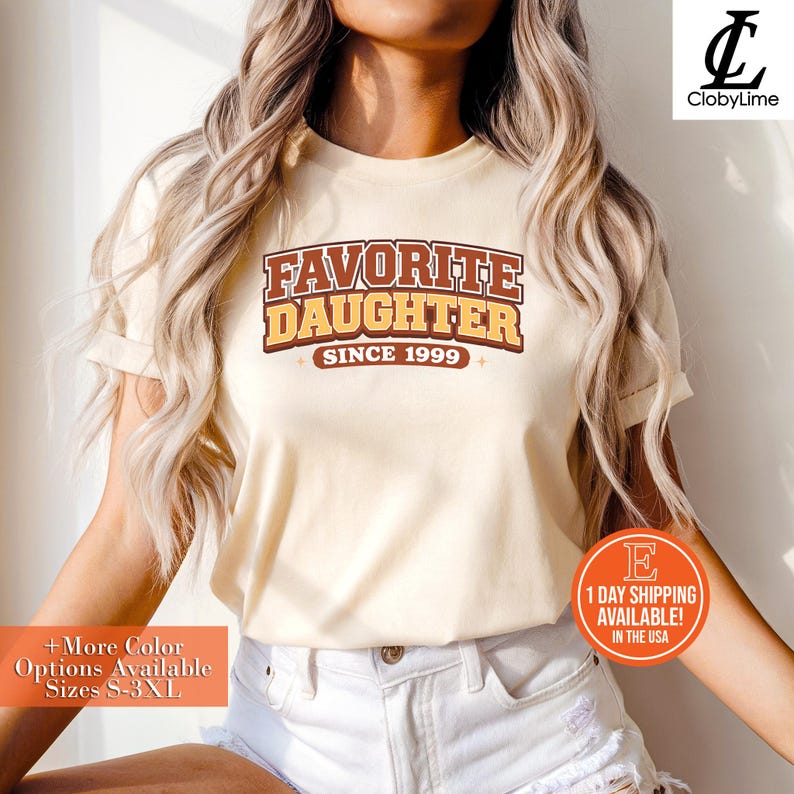 Favorite Daughter Since 1999 T-Shirt, Funny Birthday Gift for Her, Retro Family Humor Graphic Tee