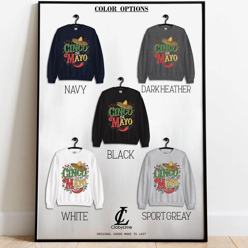 May include: Five different color options for a sweatshirt with a Cinco de Mayo graphic. The graphic features a sombrero, the words "Cinco de Mayo", and a chili pepper. The colors are navy, dark heather, black, white, and sport grey.