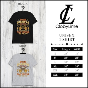 May include: Black and grey unisex t-shirts with the text "SOME GRANDPAS TAKE NAPS REAL GRANDPAS PLAY GUITAR THEN TAKE A NAP" and a guitar graphic. Size chart shows measurements in inches.