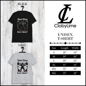 May include: Black and grey unisex t-shirts with the text "Dost Thou Even Hoist?" and a weightlifter graphic. The shirts are displayed on hangers. A size chart is also visible, with measurements in inches.