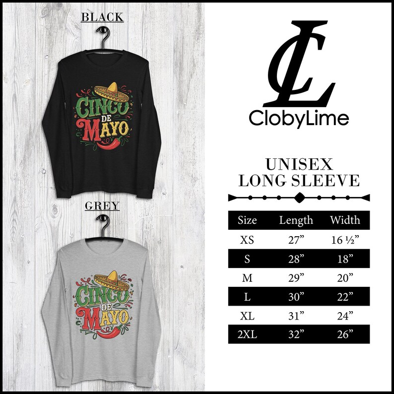 May include: A unisex long-sleeve t-shirt with a Cinco de Mayo graphic design. The shirt is available in black and grey. The graphic features a sombrero, chili peppers, and the text "Cinco de Mayo". The size chart shows the length and width of the shirt in inches for sizes XS to 2XL.