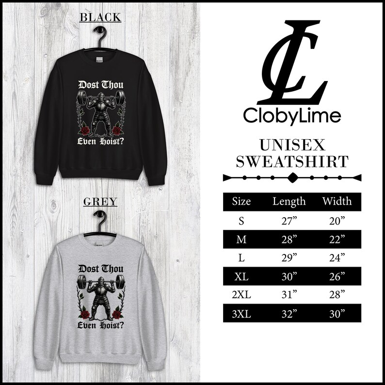 May include: Black and grey unisex sweatshirts with the text "Dost Thou Even hoist?" and a weightlifter graphic. The sweatshirts are displayed on hangers. A size chart is included with measurements in inches.