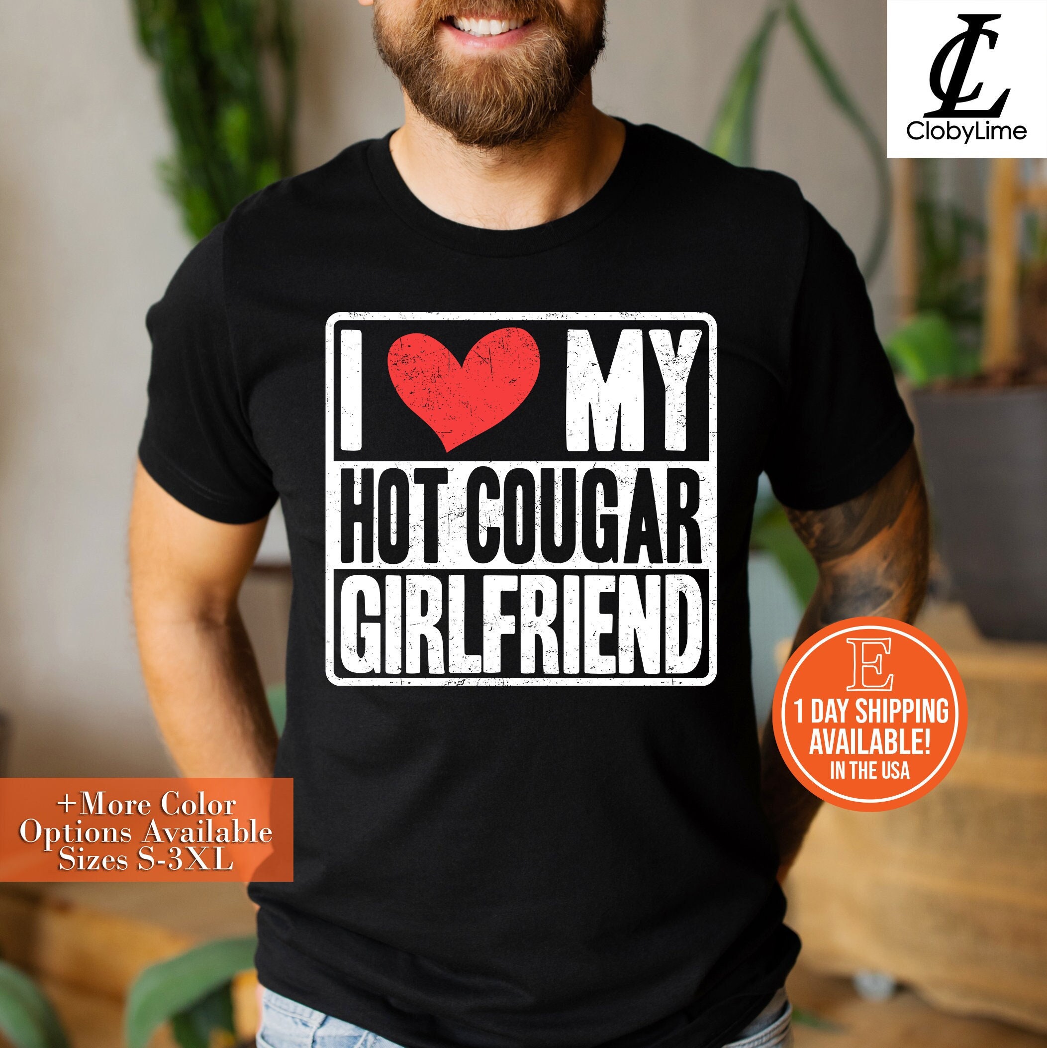 T-shirt « I Love My Cougar Girlfriend » - Déclaration Drôle Homme, Manches Courtes, Couleur Au Choix