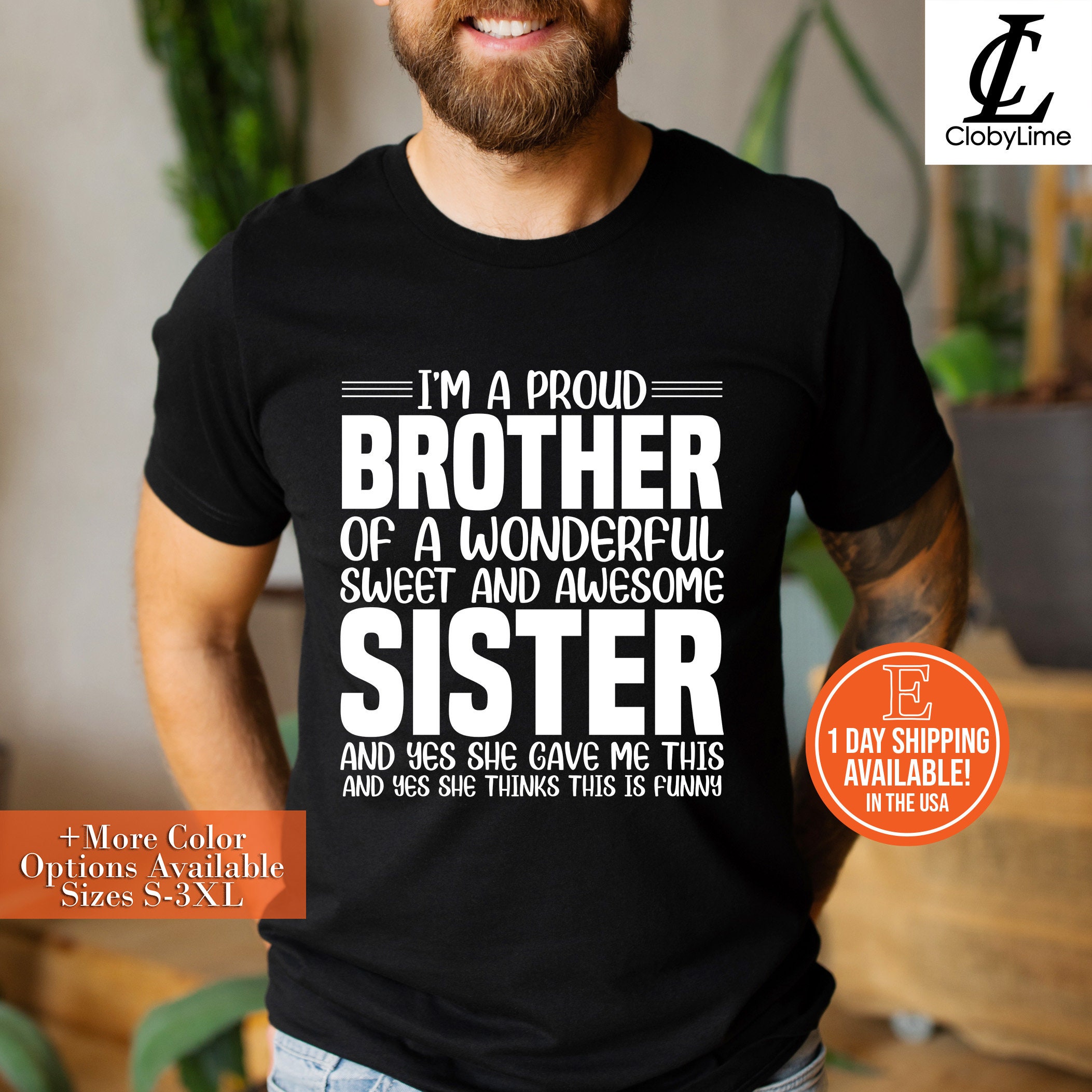 I'm A Proud Brother Of Wonderful And Awesome Sister T-Shirt I'm A Proud Brother Of Wonderful And Awesome Sister T-Shirt