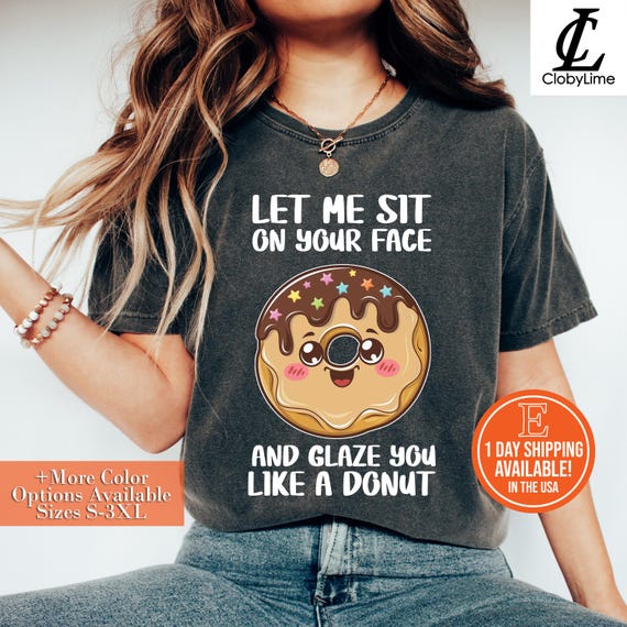 Let Me Sit On Your Face Quotes