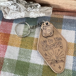 Off to the bookstore or Off to the library keychains! You choose!