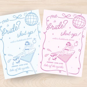 May include: Two bachelorette party invitations with a pink and blue color scheme. The invitations feature a cartoon bride in a martini glass with a disco ball and the text "me a bride? shut up! carlie's bachelorette diaries" and "JANUARY 25TH-27TH lake of the ozarks".