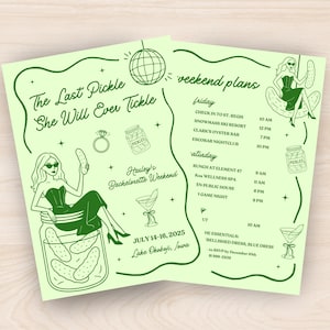 May include: A light green bachelorette party invitation with the text "The Last Pickle She Will Ever Tickle." The invitation includes illustrations of pickles, a martini glass, and a disco ball. The weekend plans are listed.