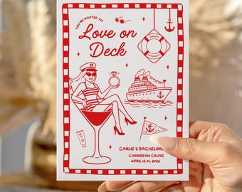 May include: A white invitation card with red illustrations and text. The design includes a woman in a martini glass, a cruise ship, and the words "Love on Deck." The invitation is for Carlie's Bachelorette Caribbean Cruise, April 12-14, 2026.