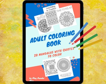 Adult Coloring Book - 20 Mandalas with quotes to color
