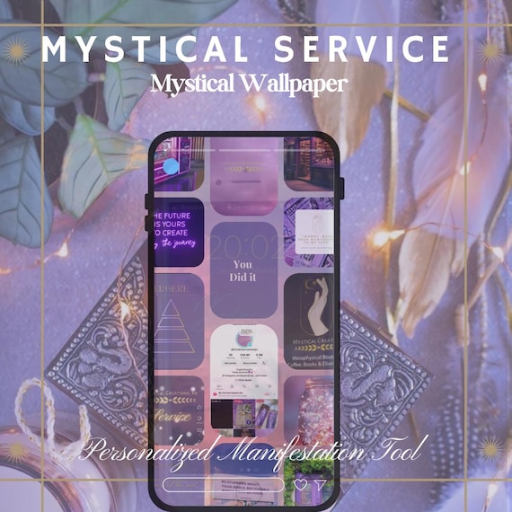 MYSTICAL SERVICE - Mystical Wallpaper - Personalized Manifestation Tool