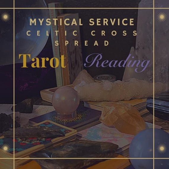 Mystical Service: CELTIC CROSS SPREAD (Tarot Reading)