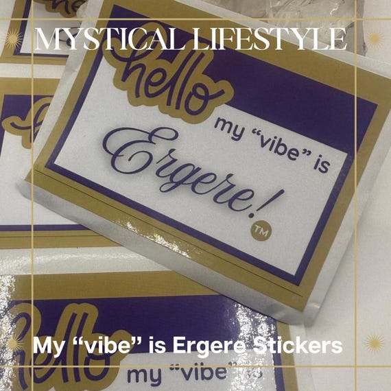MYSTICAL LIFESTYLE: My “vibe” is Ergere tm Sticker