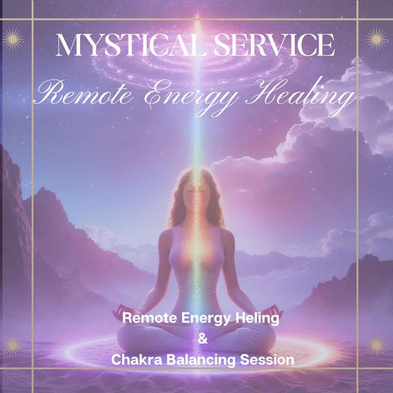 MYSTICAL SERVICE: Remote Energy Healing-     Chakra Balancing Session