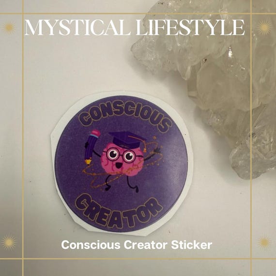 MYSTICAL LIFESTYLE: I’m Conscious Creator Sticker